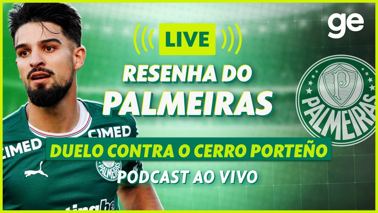 AO VIVO! GE PALMEIRAS ANALISA DUELO CONTRA O CERRO PORTEÑO PELA LIBERTADORES | #podcast | ge.globo