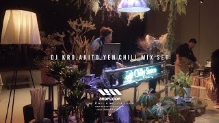 DJ KRO , AKITO , YEN - 3rd Floor DJ Set in ADRIFT【#Chill #lofihiphop #rnb 】