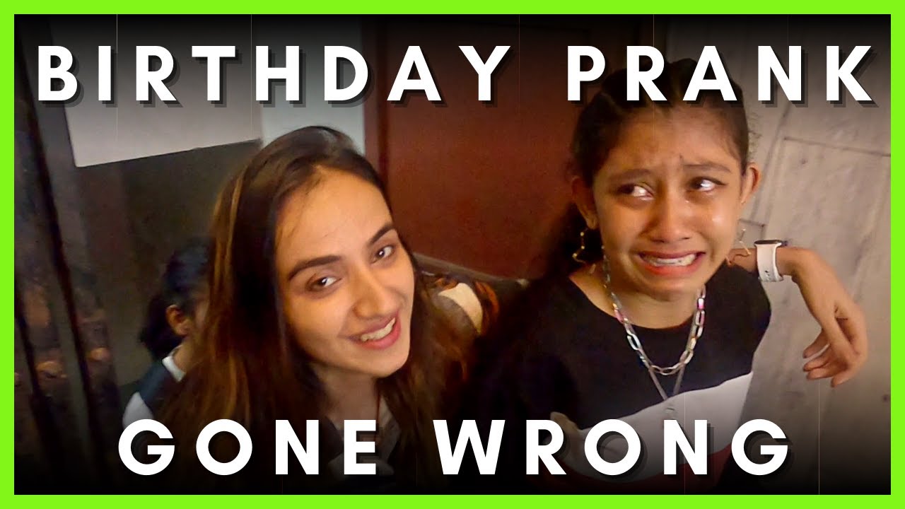 Birthday PRANK on HER gone Crazy wrong   Vlog 36