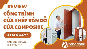 ▶️ Review nhanh cửa thép vân gỗ lắp phòng ngủ, lối thoát hiểm và cửa composite lắp phòng tắm, toilet