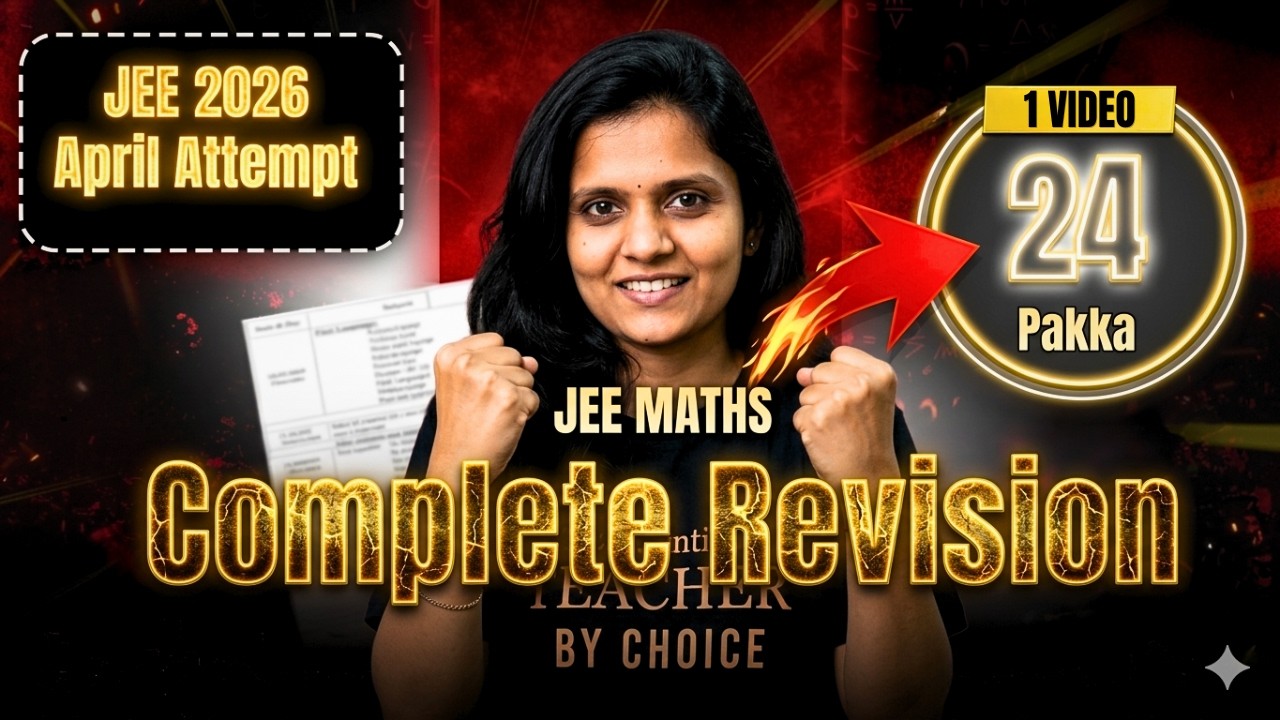 JEE 2026 April Attempt | Maths Complete Revision | Score 24 Guaranteed ...