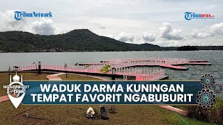🔴NGABUBURIT ASYIK: Wajah Baru Waduk Darma Kuningan Jadi Tempat Favorit Ngabuburit Warga