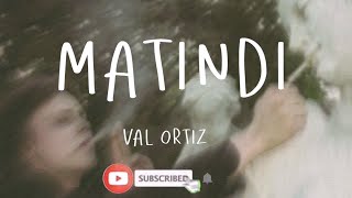 Video thumbnail of "MATINDI - VAL ORTIZ"