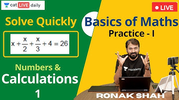 Basics of Maths | Practice - I | Numbers and Calculations | Ronak Shah