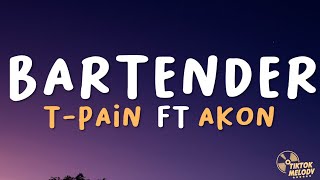 TPain  Bartender (Lyrics) ft. Akon