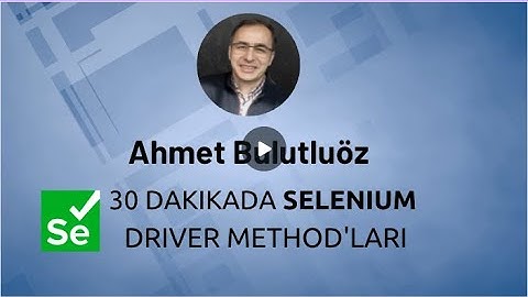 30 DAKIKADA SELENIUM-2 /  DRIVER METHOD
