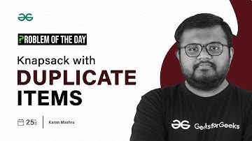 GFG POTD: 25/10/2023 | Knapsack with Duplicate Items | Problem of the Day GeeksforGeeks