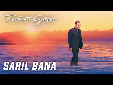 Ferhat Göçer - Sarıl Bana (Official Music Video)