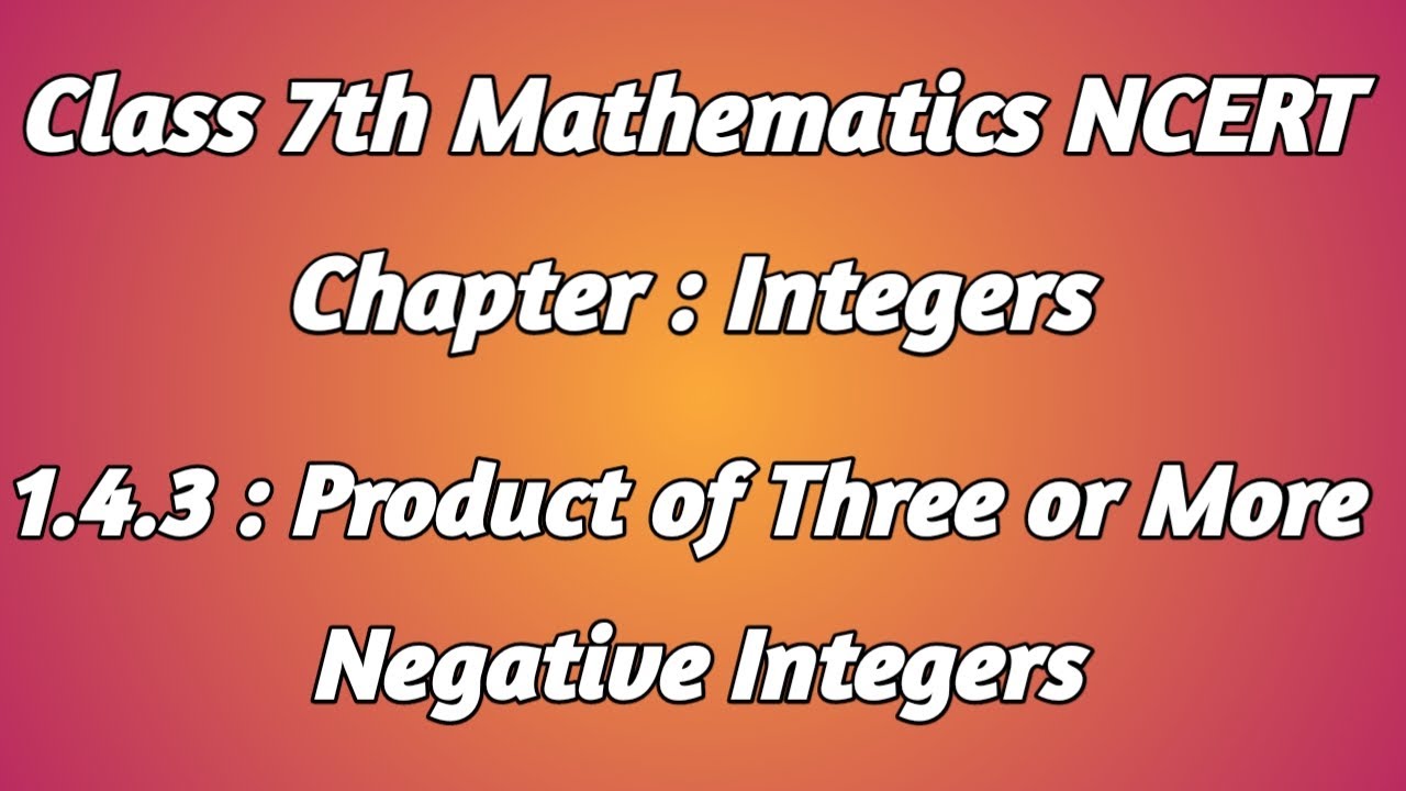 class-7th-mathematics-ncert-chapter-integers-1-4-3-product-of-three