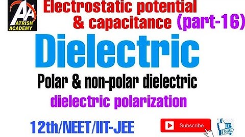 Class 12 Chapter 2 || Electrostatic potential & capacitance 16 || Dielectric,Dielectric polarization