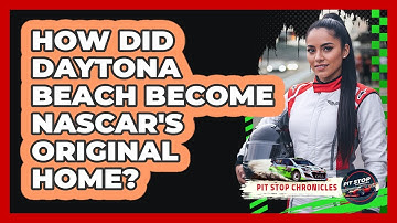 How Did Daytona Beach Become NASCAR