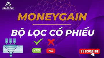 #4 Bộ lọc MoneyGain – Nơi tìm kiếm cổ phiếu siêu hạng
