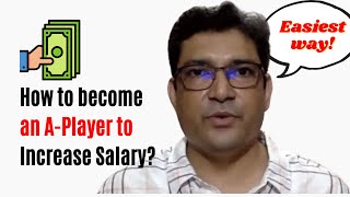How to increase salary in IT Industry by becoming an A Player