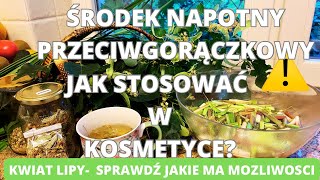 Kwiat lipy- środek napotny, przeciwgorączkowy. Jak stosować w kosmetyce? #zioła