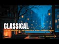 Calm Piano &amp; Orchestra for Deep Focus &amp; Relaxation