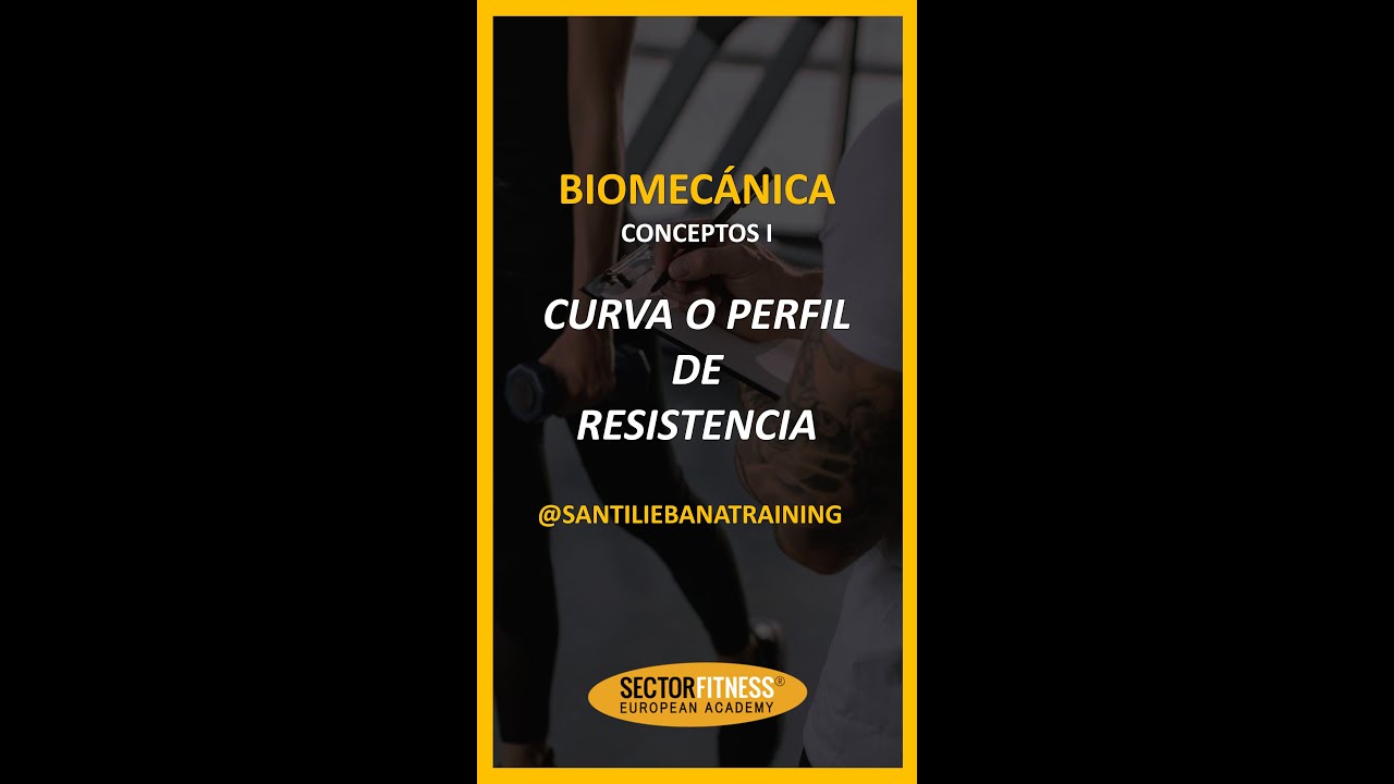 Biomecánica: Curvas o Perfil de Resistencia.