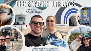 Disney Adventure Day 8 🛳️ Disembark to Sentosa, Oceanarium, Skyline Luge & More!
