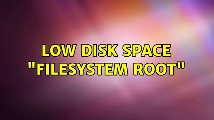 Ubuntu: Low disk space "Filesystem root"