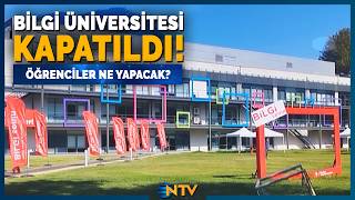 Son Dakika: Bilgi Üniversitesi Kapatıldı! Binlerce Öğrenci Şimdi Ne Yapacak? | NTV