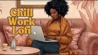 Chill Work Lofi Smooth Beats For Focus, Flow Peaceful Productivity