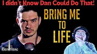 Dan Vasc - Bring me to life | First Time Hearing | Reaction