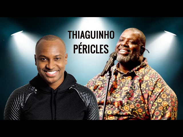 Thiaguinho E Péricles - Só As Melhores - Pagode Mix class=