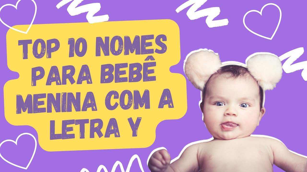 🟪TOP 10 DICAS DE NOMES PARA BEBÊ MENINA COM A LETRA Y - YouTube