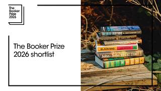 What the judges said about the Booker Prize 2026 shortlist | The Booker Prize
