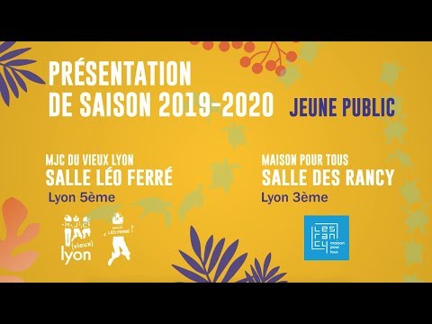 TEASER JEUNE PUBLIC 2019-20 - Salle Léo Ferré & Salle des Rancy (Lyon)