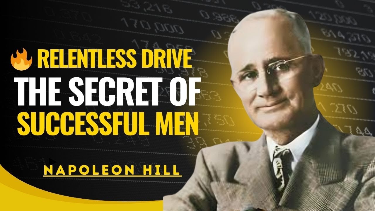 RELENTLESS DRIVE THE SECRET WEAPON OF SUCCESSFUL MEN NAPOLEON HILL