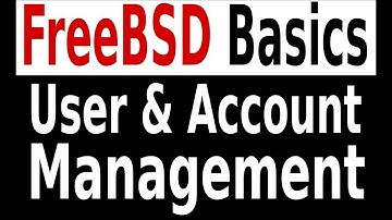 FreeBSD Basics : User and Account Management