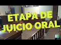 ETAPA DE JUICIO ORAL EN EL PROCESO PENAL