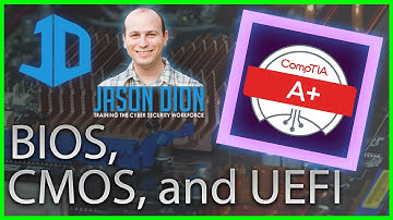 13 - BIOS, CMOS, UEFI, and the Boot Process