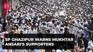 Mukhtar Ansari death: Ghazipur SP warns gangster's supporters who created ruckus at his funeral