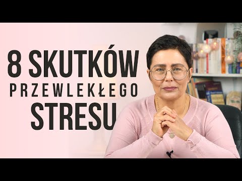 8 skutków przewlekłego STRESU