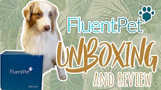 Fluent Pet unboxing and HONEST review