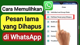 Cara Memulihkan Pesan Whatsapp Lama Yang Dihapus (2023) | Pulihkan Obrolan Whatsapp tanpa Cadangan