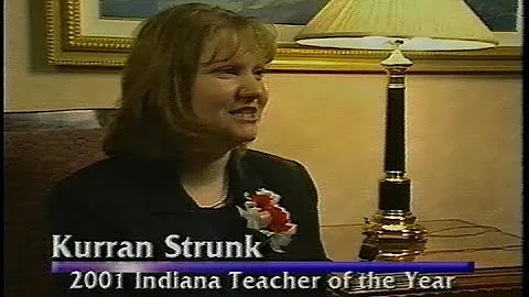 2001 - Kurran Strunk is Indiana Teacher of the Year