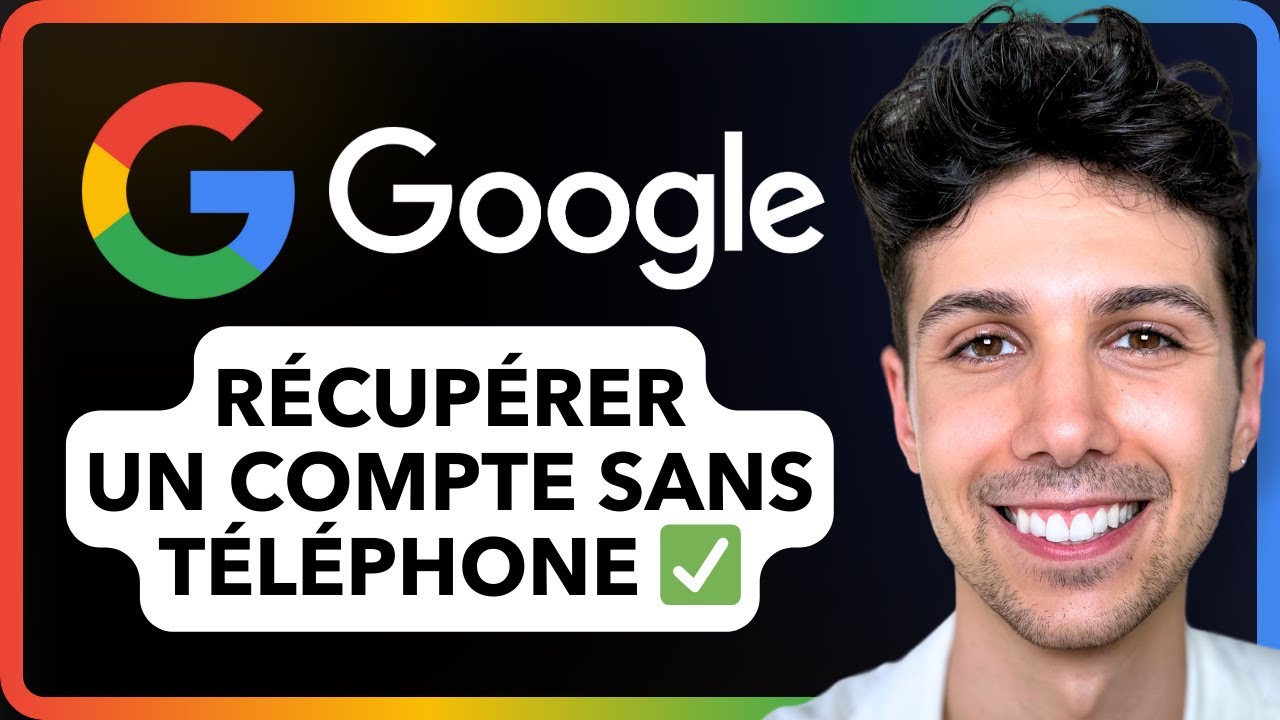 Comment Récupérer son Compte Google Sans Téléphone - Tutoriel Débutant