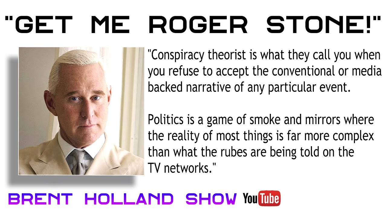 Roger Stone Netflix documentary "Get Me Roger Stone" /  history in his own words Brent Holland Show