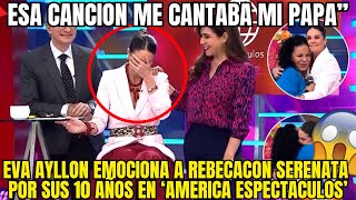 EVA AYLLON DESATA LAGRIMAS DE REBECA ESCRIBENS EN SU DECIMO ANIVERSARIO