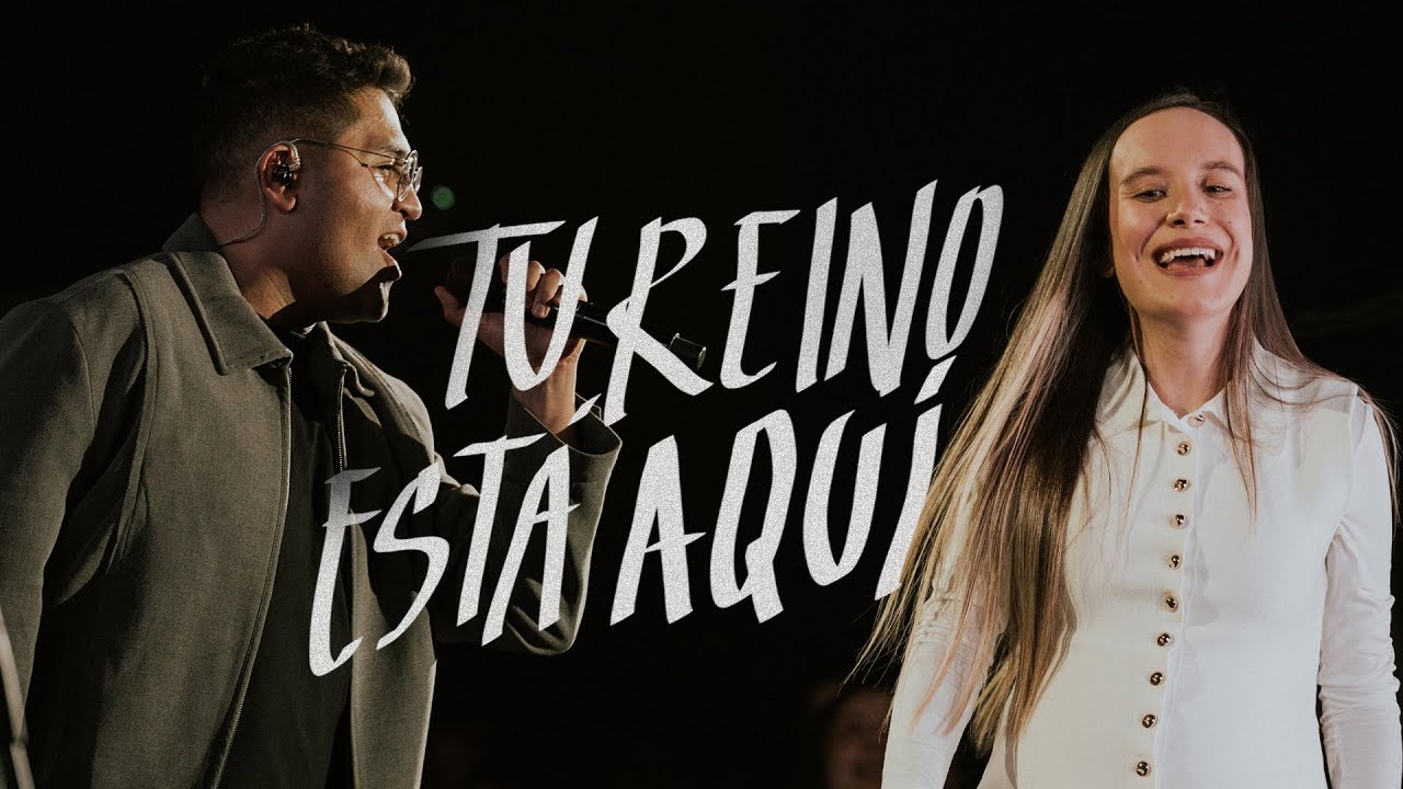 Johan y Sofi - Tu Reino Está Aqui (EN VIVO) (Haremos Historia) Musica Cristiana