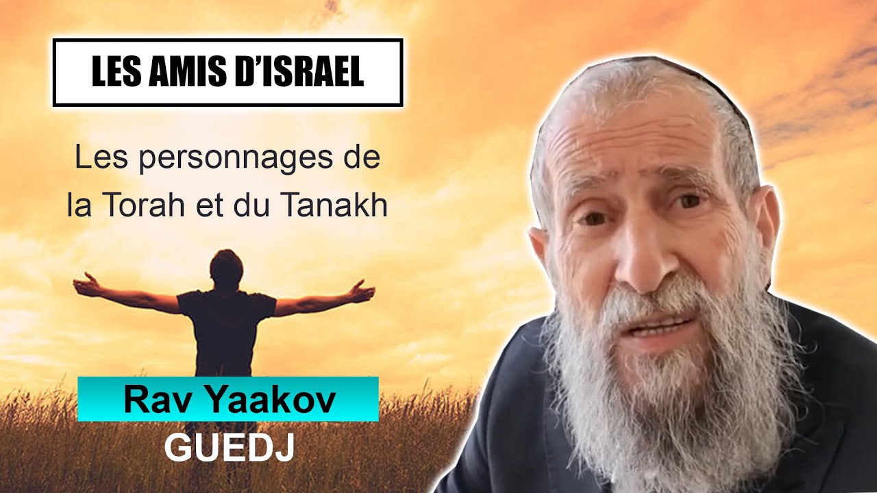 LES AMIS D'ISRAEL 8 - Les non-Juifs de la Torah et du Tanakh - RAV YAAKOV GUEDJ (Juif et non Juif)