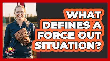 What Defines a Force Out Situation?