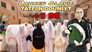 Lahcen Olavie Tatfi N Douniyt Ft. Omar Uhachem Said Nouhni - Ahidous Nait Mellab