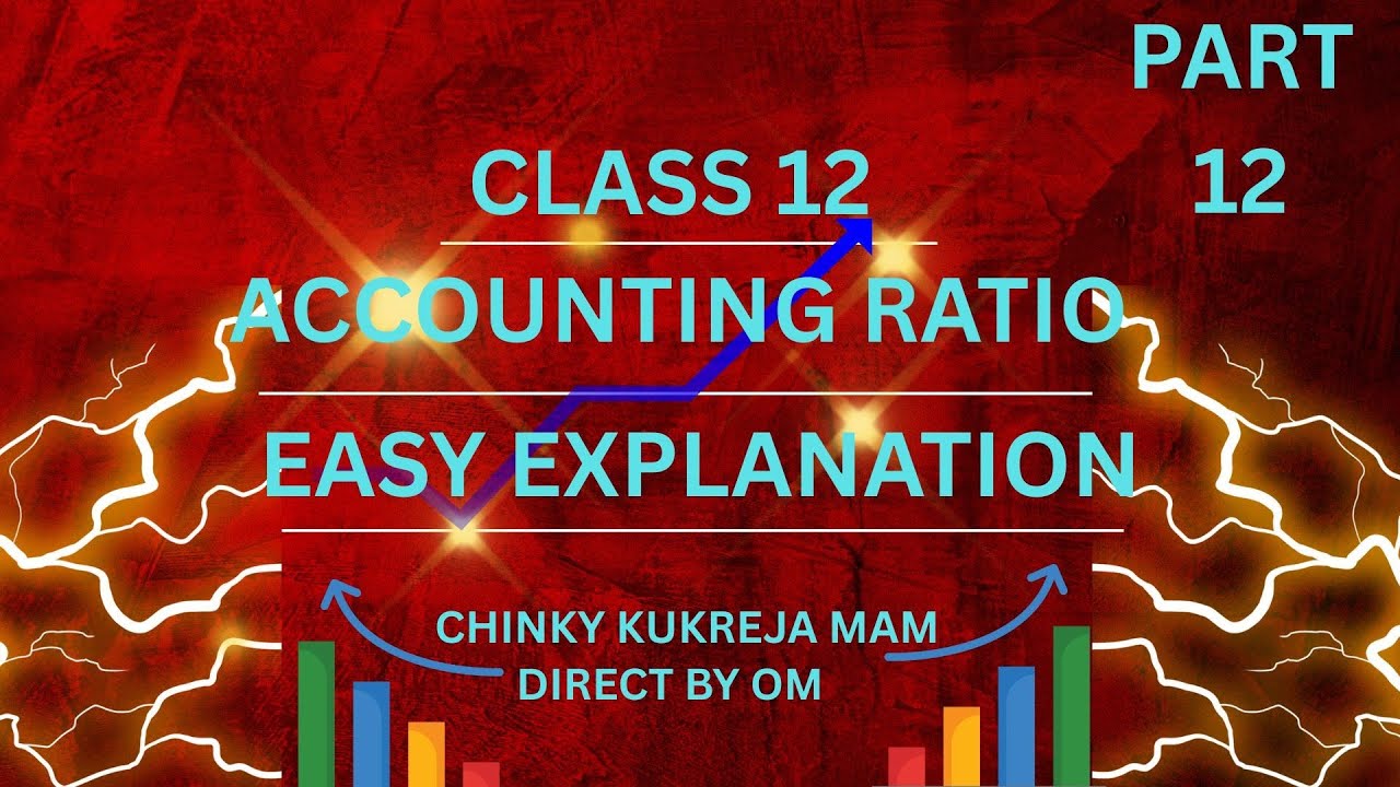 PART 12 CLASS 12 ACCOUNTING RATIO ( TRADE RECEIVABLE /PAYABLE /WORKING CAPITAL TURNOVER RATIO)