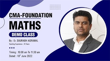 CMA- FOUNDATION : MATHS : DEMO CLASS | By - Er. SAURABH AGRAWAL