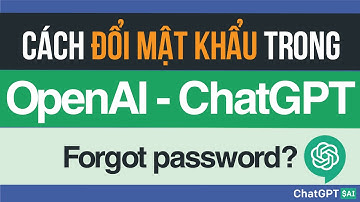 Hướng dẫn cách ĐỔI MẬT KHẨU trong OpenAI (ChatGPT)