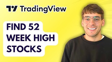 How to Find 52 Week High Stocks in TradingView [2025 Guide]
