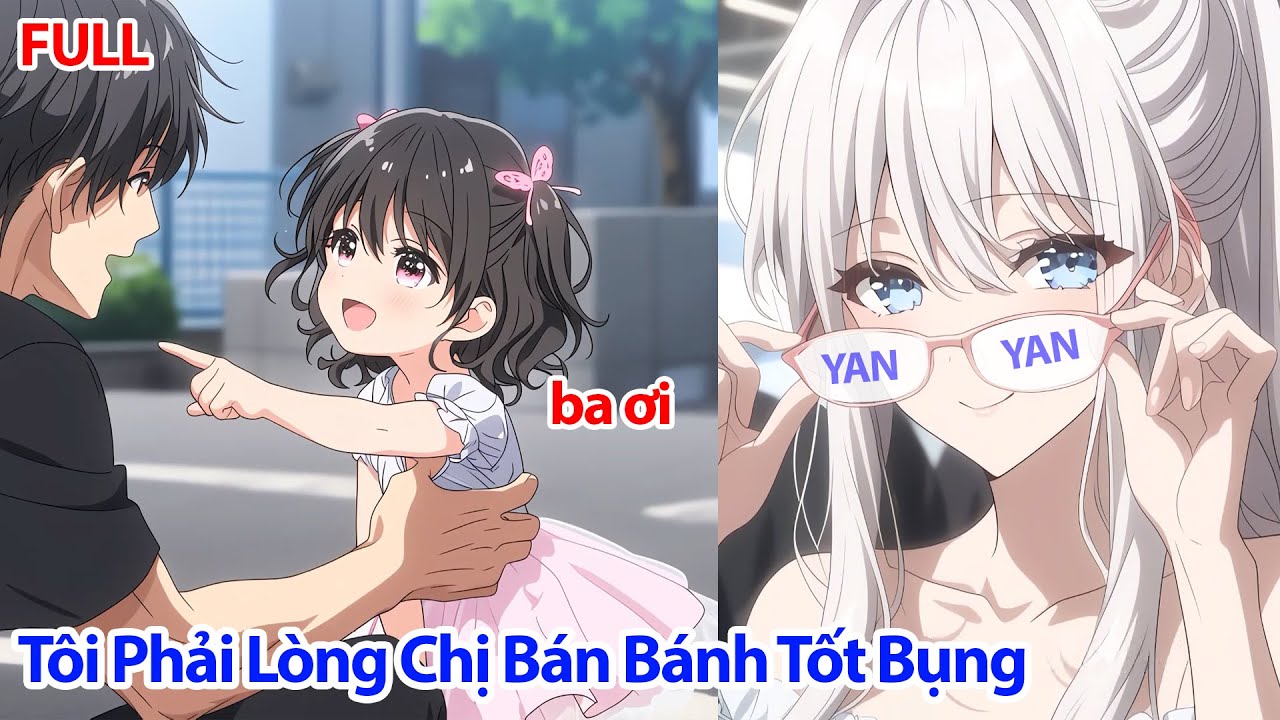 FULL Tôi Đăng Ký Kết Hôn Chớp Nhoáng Với Chị Bán Bánh Đã Có Con, Nhưng Không Ngờ Cô Ấy Là YAN